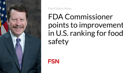 FDA Commissioner aspects to development in U.S. ranking for food security