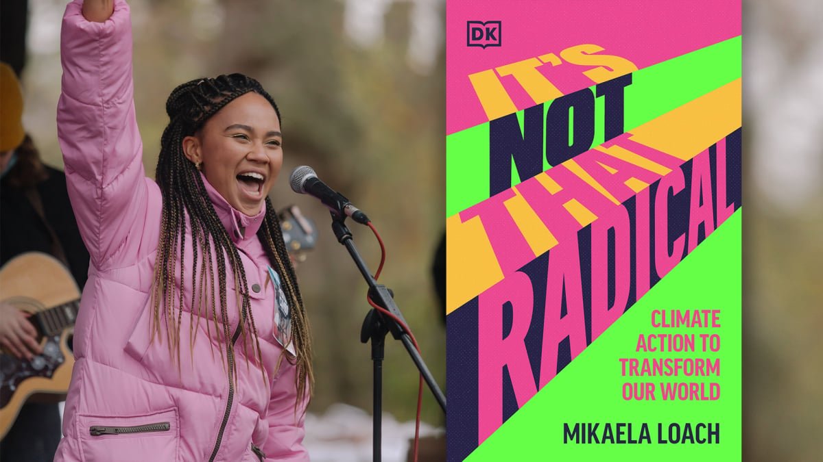 Mikaela Loach’s ‘It be No longer That Radical’ requires local weather justice and collective liberation