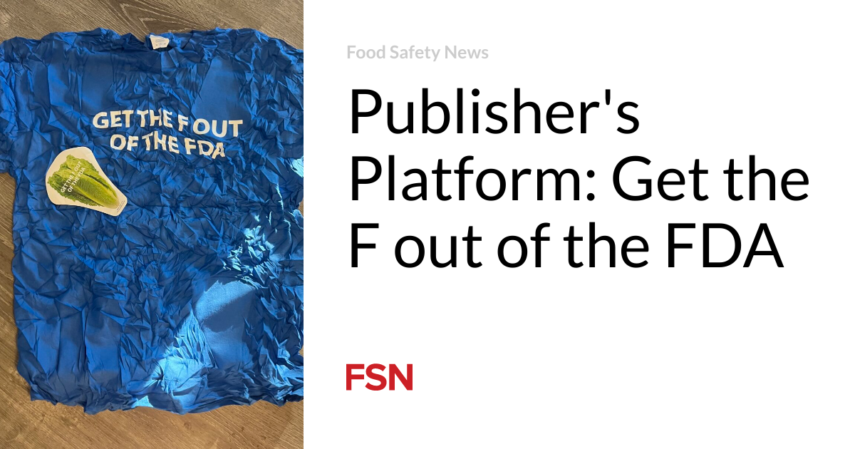 Publisher’s Platform: Fetch the F out of the FDA