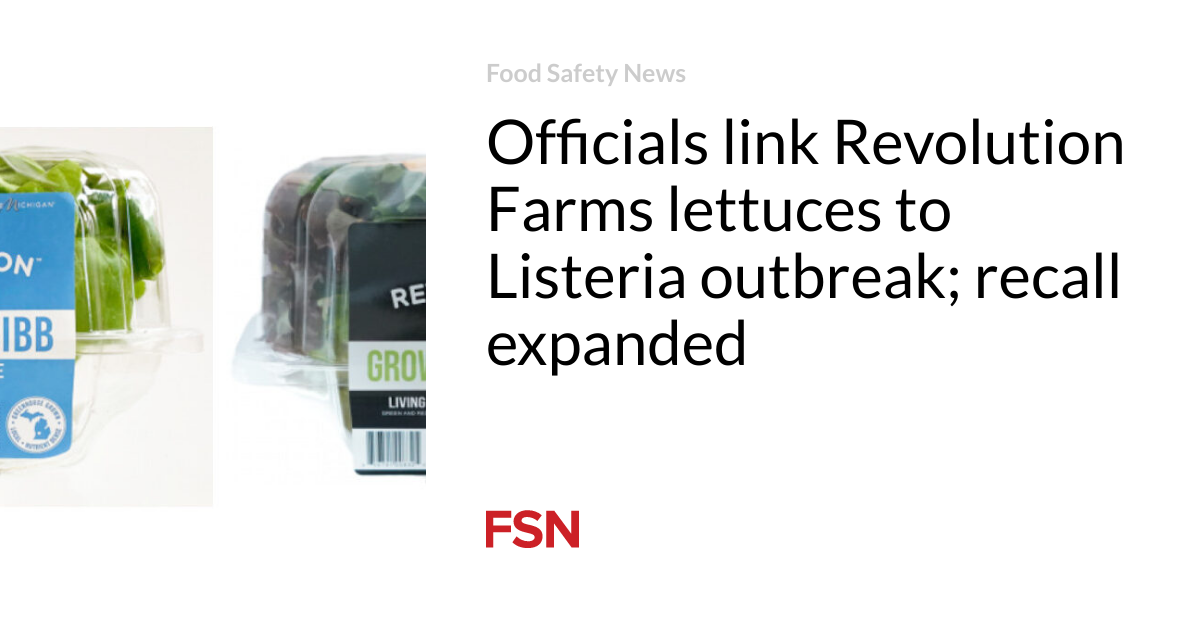 Officers link Revolution Farms lettuces to Listeria outbreak; recall expanded