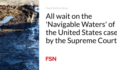 All wait on the ‘Navigable Waters’ of the United States case by the Supreme Court
