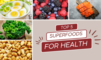 Embrace Wellness with These 5 Superfoods for Health (1)