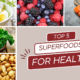 Embrace Wellness with These 5 Superfoods for Health (1)