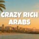 Crazy Rich Arabs Horizonal Image 2026