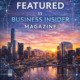 Get featured in Business Insider Magazine